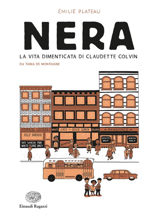 Nera. La vita dimenticata di Claudette Colvin da Tania de Montaigne - Émilie Plateau - copertina