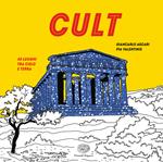 Cult. 40 luoghi tra cielo e terra