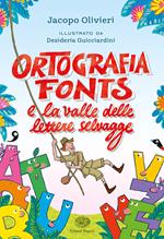 Ortografia Fonts e il regno delle lettere selvagge