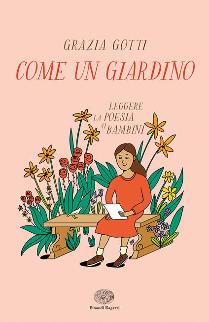 Come un giardino. Leggere la poesia ai bambini - Grazia Gotti - copertina