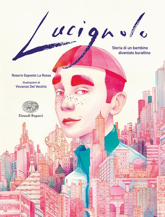 Lucignolo. Storia di un bambino diventato burattino - Esposito Rosario La Rossa - copertina