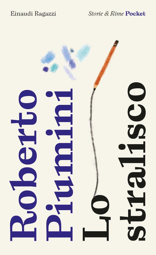 Lo stralisco. Pocket. Ediz. illustrata - Roberto Piumini - copertina