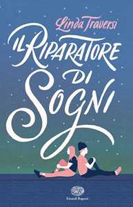 Libro Il riparatore di sogni Linda Traversi