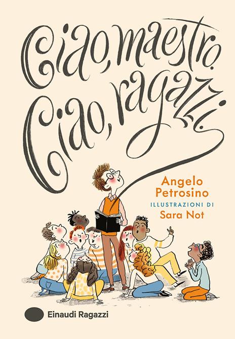 Ciao, maestro. Ciao, ragazzi. Ediz. a colori - Angelo Petrosino - copertina