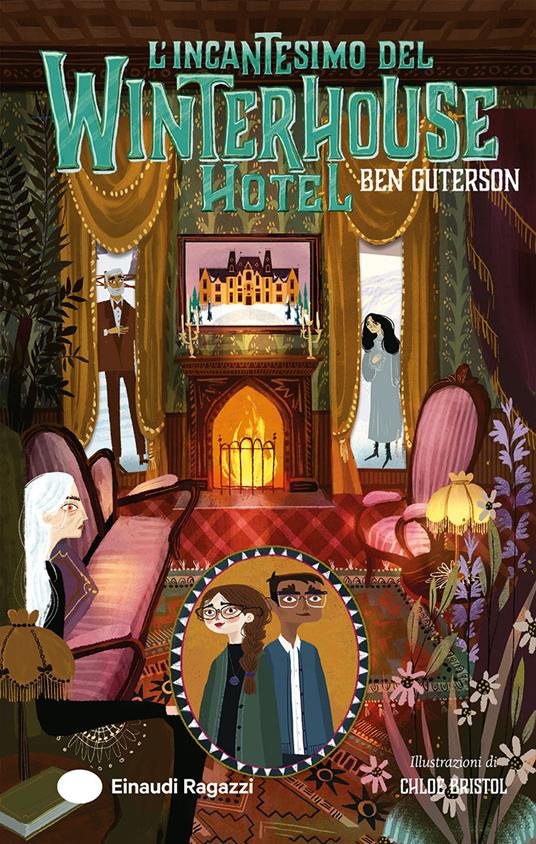 L'incantesimo del Winterhouse Hotel. Ediz. illustrata - Ben Guterson - copertina
