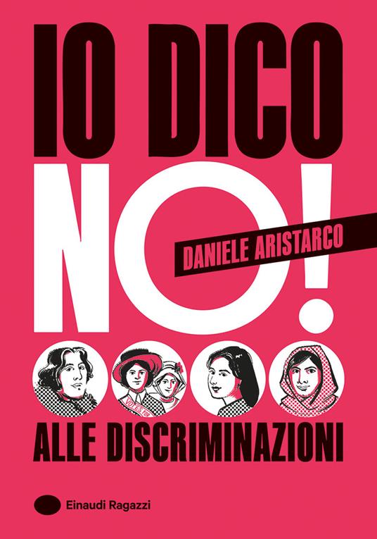 Io dico no! Alle discriminazioni. Ediz. a colori - Daniele Aristarco - copertina