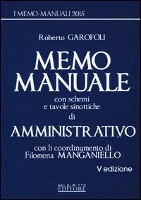 Memo manuale con schemi e tavole sinottiche di amministrativo - Roberto Garofoli - copertina