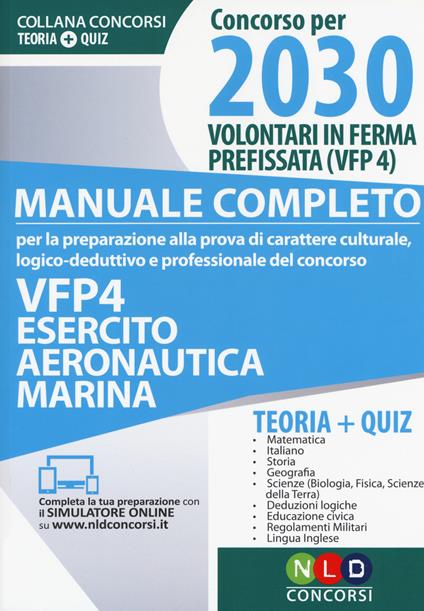 Concorso per 2030 volontari in ferma prefissata VFP 4. Esercito, aeronautica, marina. Manuale completo. Con Contenuto digitale per download e accesso online - copertina