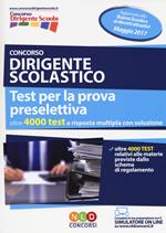 Concorso dirigente scolastico. Test per la prova preselettiva. Con Contenuto digitale per download e accesso online