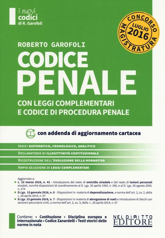 Codice penale con leggi complementari e codice di procedura penale. Concorso magistratura. Con aggiornamento online - Roberto Garofoli - copertina