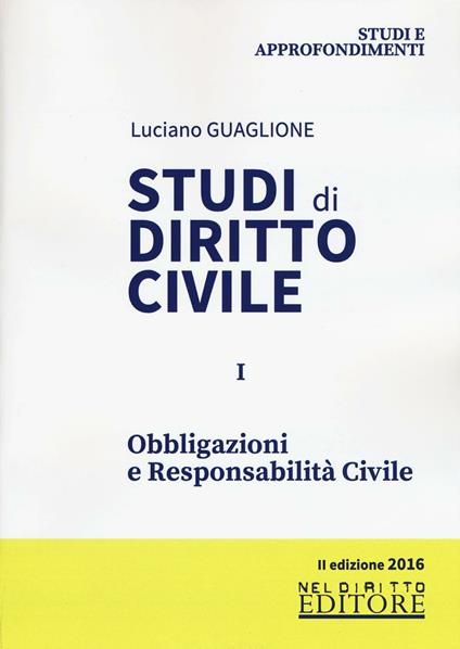 Studi di diritto civile. Vol. 1: Obbligazioni e responsabilità civile. - Luciano Guaglione - copertina