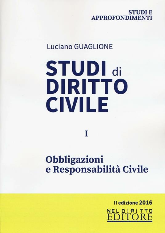 Studi di diritto civile. Vol. 1: Obbligazioni e responsabilità civile. - Luciano Guaglione - copertina