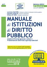 Manuale di istituzioni di diritto pubblico. Analisi di principi generali, istituti e problematiche dottrinali e giurisprudenziali. Con espansione online