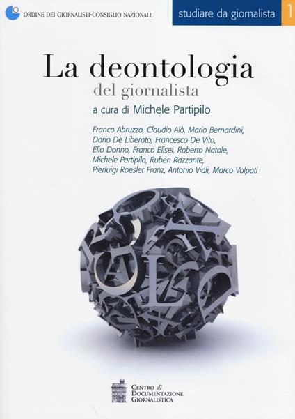 La deontologia del giornalista. Con aggiornamento 2014 - copertina