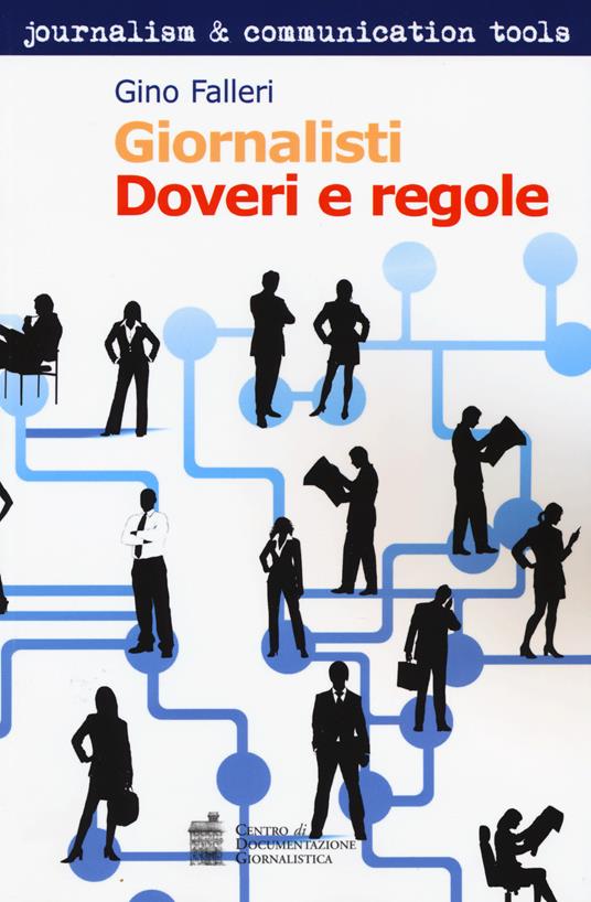 Giornalisti. Doveri e regole - Gino Falleri - copertina