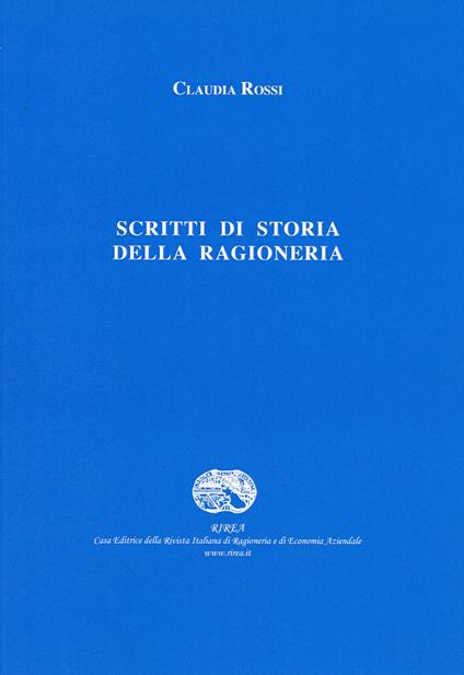 Scritti di storia della ragioneria - Claudia Rossi - copertina