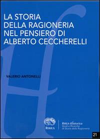 La storia della ragioneria nel pensiero di Alberto Ceccherelli - Valerio Antonelli - copertina