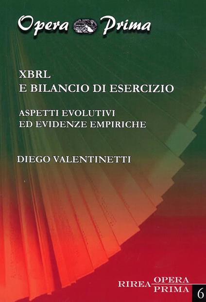 XBRL e bilancio di esercizio. Aspetti evolutivi ed evidenze empiriche - Diego Valentinetti - copertina