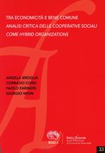 Tra economicità e bene comune. Analisi critica delle cooperative sociali come hybrd organizations