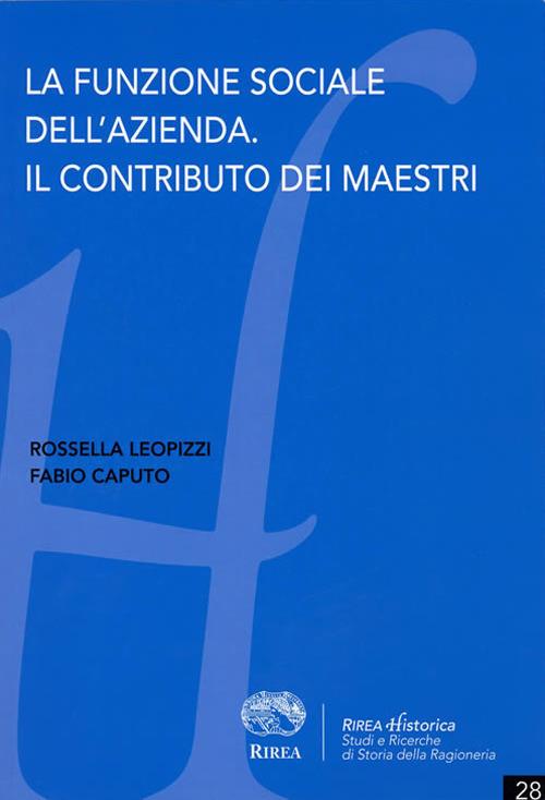 La funzione sociale dell'azienda. Il contributo dei maestri - Rossella Leopizzi,Fabio Caputo - copertina