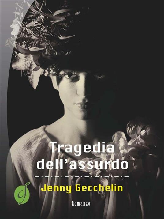 Tragedia dell'assurdo - Jenny Gecchelin - ebook
