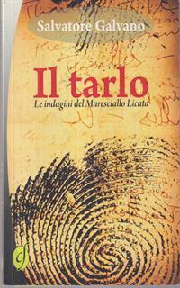 Il tarlo. Le indagini del maresciallo Licata