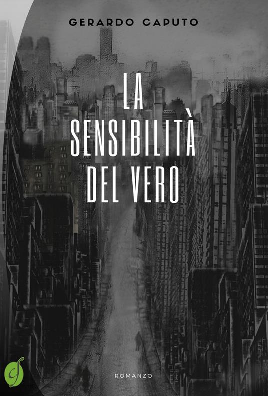 La sensibilità del vero - Gerardo Caputo - copertina