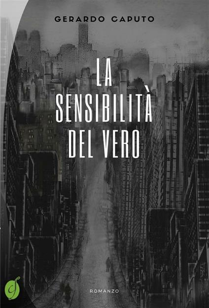 La sensibilità del vero - Gerardo Caputo - ebook