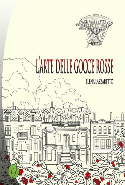 L'arte delle gocce rosse - Elena Lazzaretto - copertina