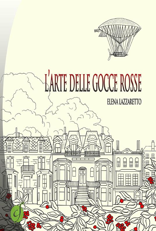 L'arte delle gocce rosse - Elena Lazzaretto - copertina