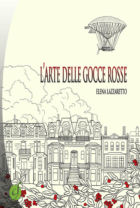 L' arte delle gocce rosse - Elena Lazzaretto - copertina