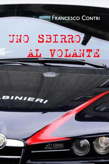 Uno sbirro al volante - Francesco Contri - ebook