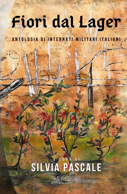 Fiori dal lager. Antologia di internati militari italiani - copertina