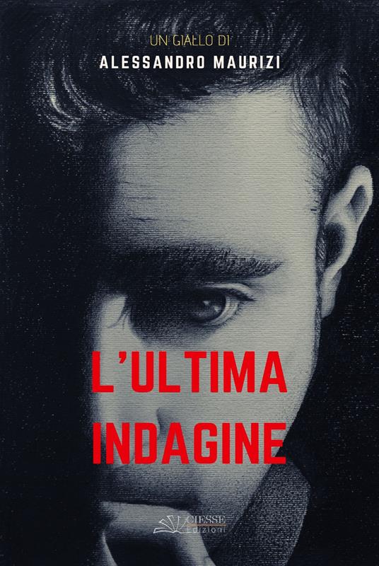L'ultima indagine - Alessandro Maurizi - copertina
