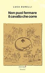 Non puoi fermare il cavallo che corre