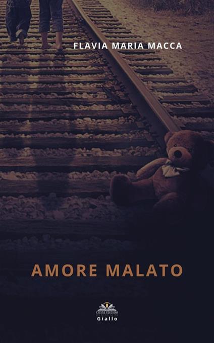 Amore malato - Flavia Maria Macca - ebook