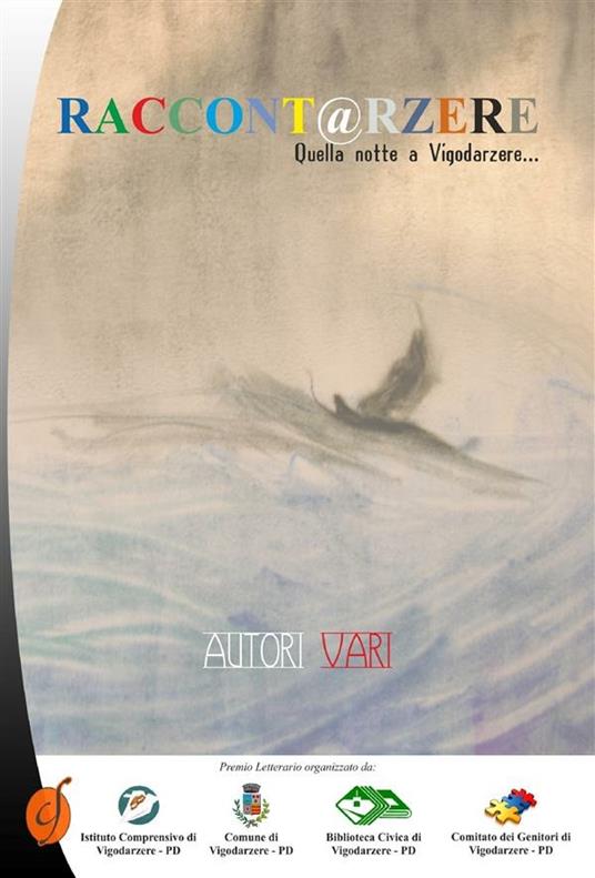 Raccont@rzere. Quella notte a Vigodarzere... - Andrea Bortot,Nicolò Piran - ebook