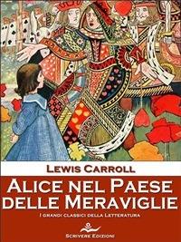 Alice nel paese delle meraviglie - Lewis Carroll,John Tenniel,Teodorico Pietrocola Rossetti - ebook