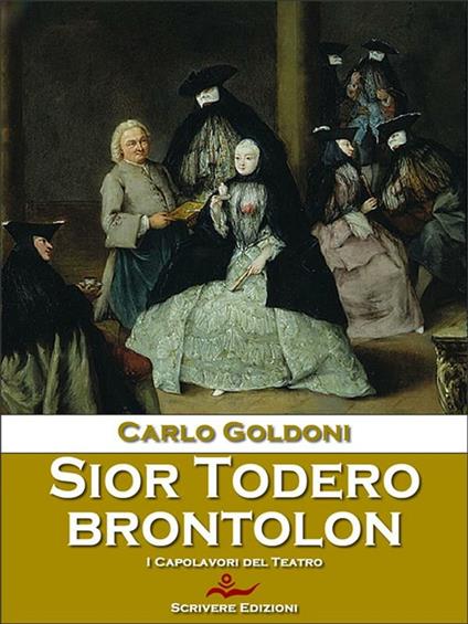 Sior Todero brontolon - Carlo Goldoni - ebook