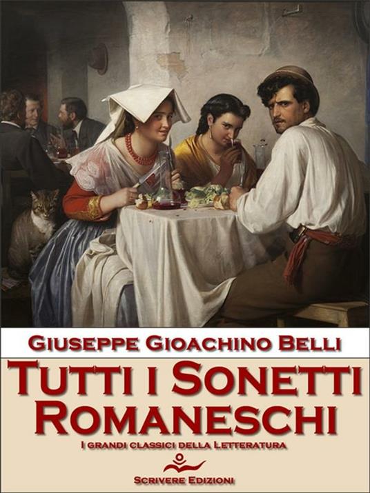 Tutti i sonetti romaneschi - Gioachino Belli - ebook