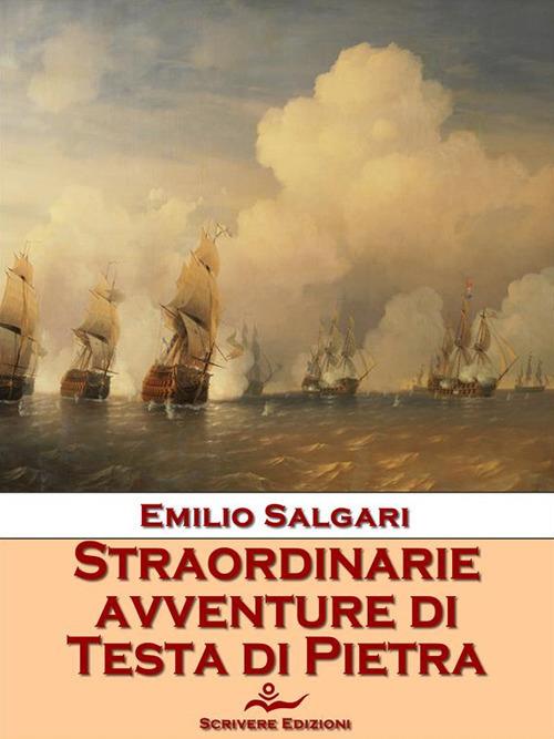 Le straordinarie avventure di Testa di Pietra - Emilio Salgari - ebook