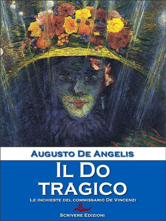 Il Do tragico. Le inchieste del commissario De Vincenzi - Augusto De Angelis - ebook
