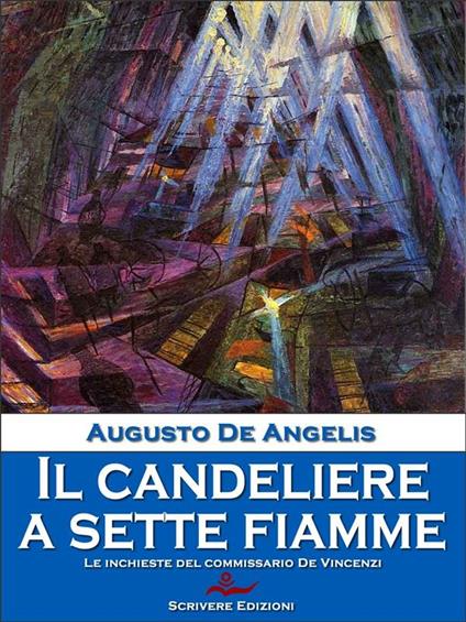 Il candeliere a sette fiamme. Le inchieste del commissario De Vincenzi - Augusto De Angelis - ebook