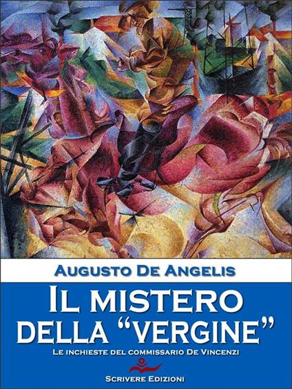 Il mistero della «Vergine». Le inchieste del commissario De Vincenzi - Augusto De Angelis - ebook