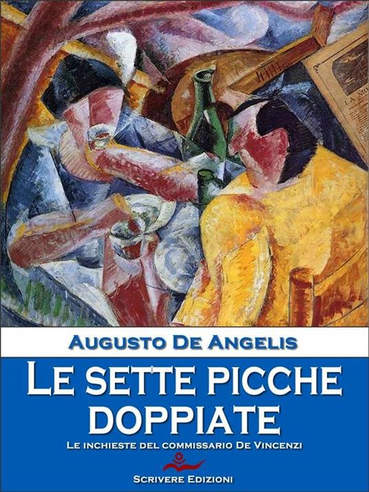 Le sette picche doppiate. Le inchieste del commissario De Vincenzi - Augusto De Angelis - ebook