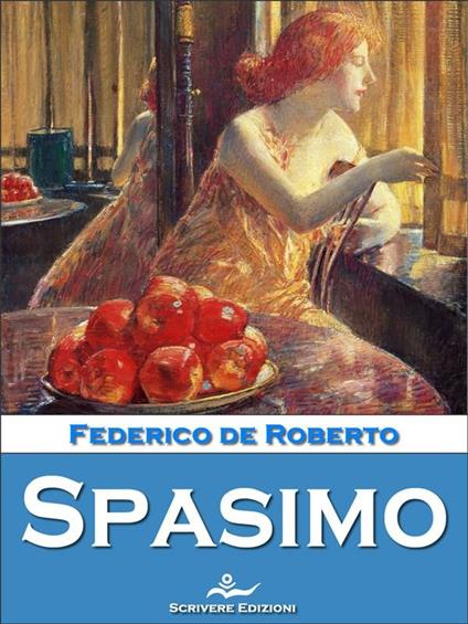 Spasimo - Federico De Roberto - ebook