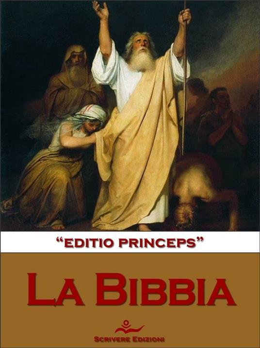 La Sacra Bibbia. Editio princeps - "editio princeps" - ebook