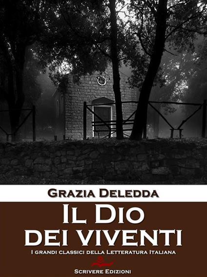 Il Dio dei viventi - Grazia Deledda - ebook