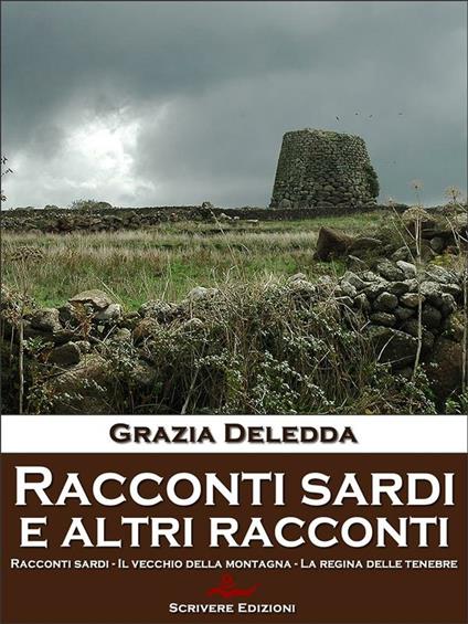 Racconti sardi e altri racconti - Grazia Deledda - ebook