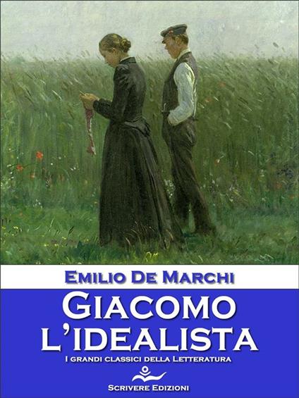 Giacomo l'idealista - Emilio De Marchi - ebook